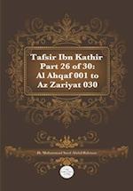 Tafsir Ibn Kathir Part 26 of 30: Al Ahqaf 001 To Az Zariyat 030 