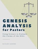 Genesis Analysis for Pastors: Using Science to Evaluate the Claims of the Bible 