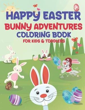 Happy Easter Bunny Adventures Coloring Book for Kids & Toddlers