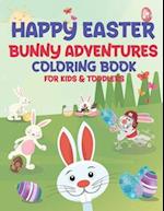 Happy Easter Bunny Adventures Coloring Book for Kids & Toddlers