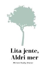 Lita jente, Aldri mer