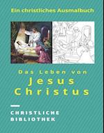 Das Leben von Jesus Christus