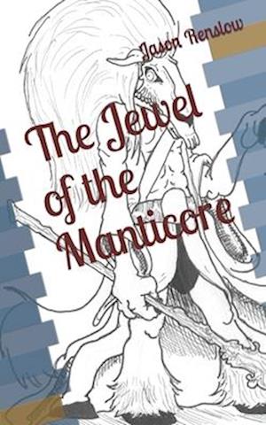 The Jewel of the Manticore