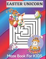 Happy Easter Unicorn Maze Book For Kids: A Fun Easter Kid Mazes Workbook 