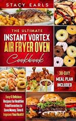 The Ultimate Instant Vortex Air Fryer Oven Cookbook