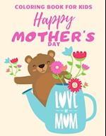 Coloring Book for Kids Happy Mother's Day