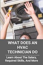 What Does An HVAC Technician Do