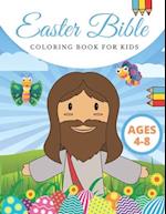 Easter Bible Coloring Book For Kids: Ages 4-8 | Stress Relief Illustrations | Boys And Girls | Christian Religious 