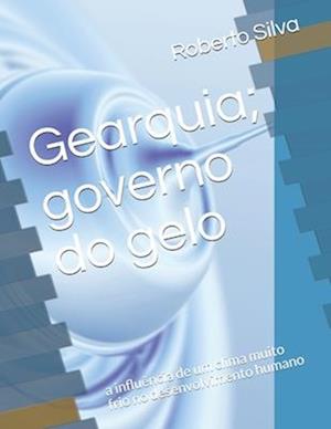 Gearquia; governo do gelo