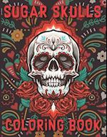 Sugar Skulls Coloring Book: Sugar Skulls Day Of The Dead Skull Art 50 Designs For Anti-Stress, Relaxation Inspirational & Motivational Coloring Book F