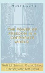 The Power of Freedom in a Corporate World 