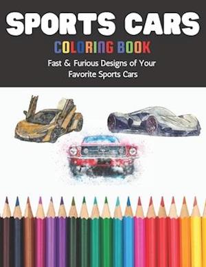 Sports Cars Coloring Book Fast & Furious Designs of Your Favorite Sports Cars