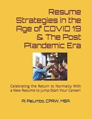 Resume Strategies in the Time of COVID 19 & the Post-Pandemic Era