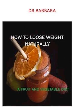 How to Loose Weight Naturally