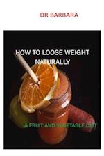 How to Loose Weight Naturally
