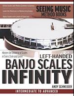 Left-Handed Banjo Scales Infinity: Master the Universe of Scales In Every Style and Genre 