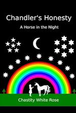 Chandler's Honesty: A Horse in the Night 