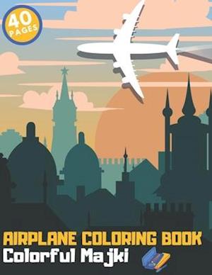 Airplane Coloring Book: Beautiful designs of Planes Helicopters Jets for Relaxation Education
