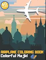 Airplane Coloring Book: Beautiful designs of Planes Helicopters Jets for Relaxation Education 