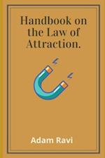 Handbook on the Law of Attraction