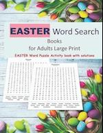EASTER Word Search Books for Adults Large Print: EASTER Word Puzzle Activity book with ANSWERS| 1700+ Easter Themed Puzzles| Easter Traditions, Cultu