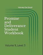 Promise and Deliverance Student Workbook: Volume 9, Level 3 