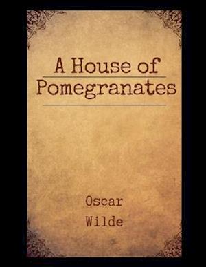 A House of Pomegranates