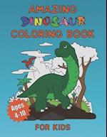 Amazing Dinosaur Coloring Book for Kids Ages 4-10 