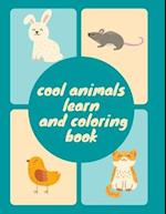 Cool animals learn and coloring book:: for kids and toddlers : 108 pictures (8.5 x 11 inches). 
