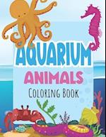 Aquarium Animals Coloring Books For Kids : Both Boys & Girls - Toddlers, Pre-School, Kindergarten, Early Elementary 