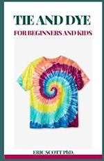 Tie and Dye for Beginners and Kids