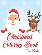 Christmas Coloring Book for Kids: Amazing Christmas Coloring Pages, Perfect Christmas Gift for Kids and Toddlers 