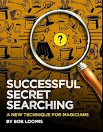 SUCCESSFUL SECRET SEARCHING: A New Technique for Magicians 