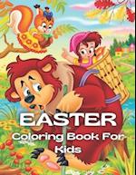 Easter Coloring Book For Kids: A Collection of Fun and Easy Happy Easter Eggs Coloring Pages for Kids | Makes a perfect gift for Easter 