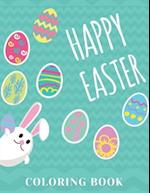 Happy Easter Coloring Book : Childrens Colouring Acitivity Easter Books Whit Bunny Eggs For Kids Age 4-8 