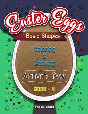 Easter Eggs Basic Shapes Coloring And Drawing Activity Book - 4