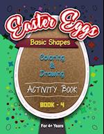 Easter Eggs Basic Shapes Coloring And Drawing Activity Book - 4 