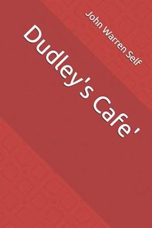 Dudley's Cafe'