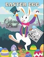 Easter Egg Coloring Book: For Kids Ages 2-6, Fun Pictures of Happy Bunny and Easter Egg| Fun Original Designs for Toddlers & Preschool| Easter Baske