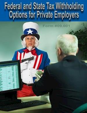 Federal and State Tax Withholding for Private Employers