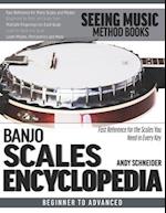 Banjo Scales Encyclopedia: Fast Reference for the Scales You Need in Every Key 