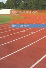 How to Be Your Own Coach