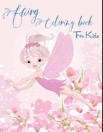 Fairy Coloring Book for Kids: Fantasy Fairy Tale Designs with Cute Fairies, Magical Gardens and Enchanted Friends 