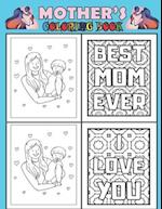 Mother's: Coloring book / for kids and adults / the best book to color it with your mom in the mother's day or any other day to showing her your love 