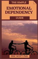 The Simple Emotional Dependency Guide