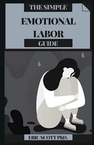 The Simple Emotional Labor Guide