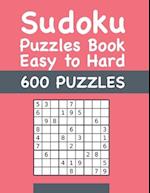 Sudoku Puzzles Book Easy to Hard 600 PUZZLES