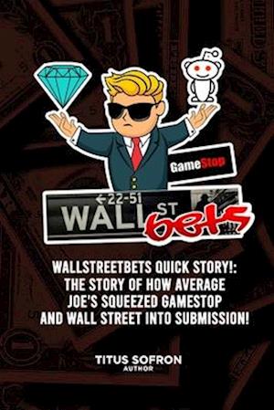 Wallstreetbets Quick Story!