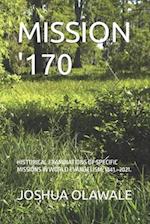 MISSION '170: HISTORICAL EXAMINATIONS OF SPECIFIC MISSIONS IN WORLD EVANGELISM, 1841 - 2021. 