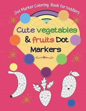 Dot Marker Coloring Book for toddlers |Cute Vegetables & Fruits Dot Markers